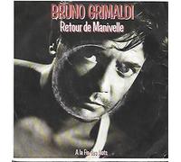 Bruno Grimaldi - Retour De Manivelle / A La Fin Des Mots [Vinyle 45 Tours 7"]