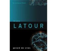 Bruno Latour by Gerard de Vries Gerard De Vries, (Auteur)