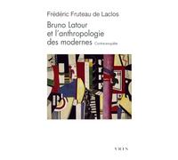 Bruno Latour et l'anthropologie des modernes: Contre-enquête
