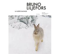 Bruno Liljefors - La Suède sauvage Petit Palais 2024 - Sandra Buratti-Hasan - Paris-Musees - broché - Catalogue d'exposition