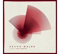 Bruno Major - to Let a Good Thing Die