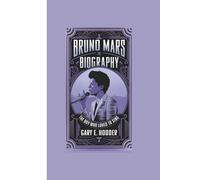 BRUNO MARS BIOGRAPHY: The Boy Who Loved to Sing