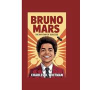 BRUNO MARS: THE RHYTHM OF SUCCESS