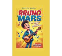 BRUNO MARS: The Ultimate Kids Biography - Music, Fun & Facts!