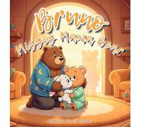 Bruno Misses Mama Bear: A Gentle Story About Separation, Reassurance, and the Power of Love for Toddlers and Preschoolers (Ages 3-5)