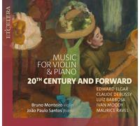 Bruno Monteiro – Musique pour violon et piano : XXe siècle et au-delà – CD – Integral