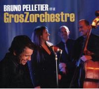 Bruno Pelletier - Bruno Pelletier Et Le Grosz
