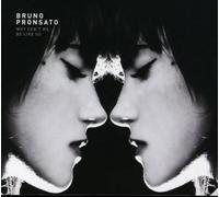 Bruno Pronsato - Why Can't We Be Like Us [Import]