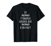 Bruno Si Arnaud t'énerve saches Que Nono s'en fout T-Shirt, Homme, Noir, 3XL