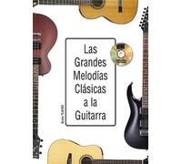 BRUNO TEJEIRO: LAS GRANDES MELODIAS CLASICAS A LA GUITARRA +CD