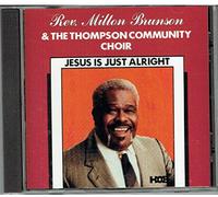 Brunson, Rev Milton - Jesus is Just Alright