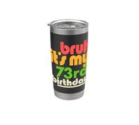 Brush, c'est mon 73e anniversaire, célébration du soixante-treizième anniversaire Gobelet isotherme en acier inoxydable double paroi