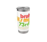 Brush, c'est mon 73e anniversaire, célébration du soixante-treizième anniversaire Gobelet isotherme en acier inoxydable double paroi