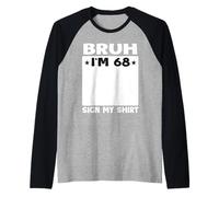 Brush, J'Ai 68 Ans, Signe Mon 68e Anniversaire Manche Raglan