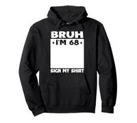 Brush, J'Ai 68 Ans, Signe Mon 68e Anniversaire Sweat à Capuche