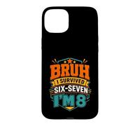 Brush : J'Ai survécu à Six Ans, Sept, Huit Ans, Anniversaire Amusant Coque pour iPhone 15 Plus
