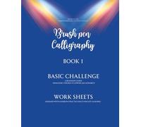 Brush Pen Calligraphy Workbook for Beginners: A Step-by-Step Guide to Modern Lettering with Practice Sheets, Basic Strokes, and Lowercase Alphabet Exercises