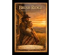 Brush Ridge: A Legacy of Law and Love