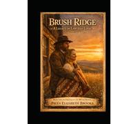 Brush Ridge: A Legacy of Law and Love