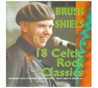 Brush Shiels - 18 Celtic Rock Classics [Import]