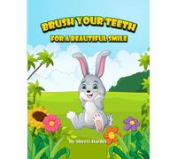 Brush Your Teeth For A Beautiful Smile