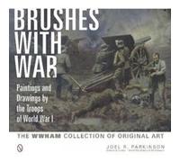 Brushes With War: Paintings and Drawings by the Troops of World War I - [Version Originale] Joel R Parkinson (Auteur)