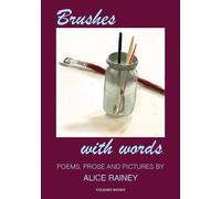 Brushes with words: poems, prose and pictures