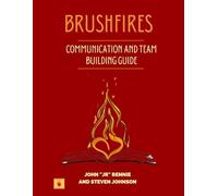 BrushFires Communication And Team Building Guide