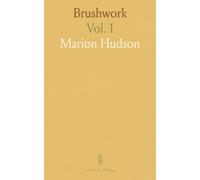 Brushwork: A Graduated Course of Typical Lessons in Accordance With the Syllabus of the Science and Art Department, South Kensington