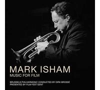 Brussels Philharmonic & Dirk Brosse - Mark Isham-Music for Film [Import]