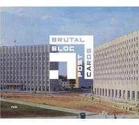 Brutal bloc – Cartes postales de l'époque soviétique du Bloc de l'Est