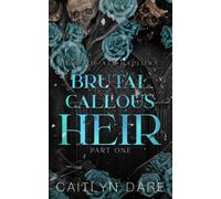 Brutal Callous Heir: Part One: A Dark High School Bully Romance (Heirs Of All Hallows' Discreet Cover Editions)