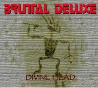 Brutal Deluxe - Divine Head