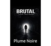 BRUTAL: Je savais… mais je suis restée