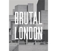 Brutal London Simon Phipps, (Auteur)