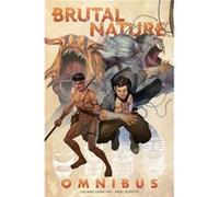 Brutal Nature Omnibus by Ariel Olivetti Ariel Olivetti (Auteur)
