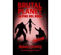 Brutal Planet: La Fine del Buio: Qui il BRUTALPUNK si consolida