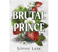 Sophie Lark – Brutal Prince – Une romance mafieuse sombre – Broché