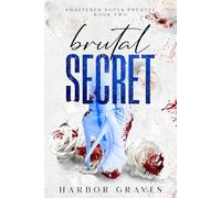 Brutal Secret: Shattered Souls: Prequel Book Two