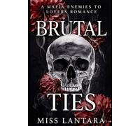 Brutal Ties: A Mafia Enemies to Lovers Romance