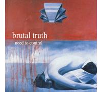 Brutal Truth – Need to Control – CD – Édition Deluxe – Earache Records