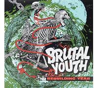 Brutal Youth - Rebuilding Year [Import]