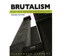 Brutalism: Post-war British Architecture