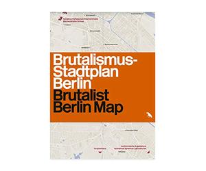 Brutalist Berlin: Brutalismus-Stadtplan Berlin