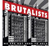 The Brutalists – We Are Not Here to Help – Vinyle 12"