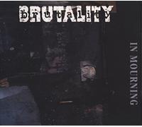 Brutality - in Mourning-Digi +. [Import]