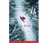 Brute - Agnès Vannouvong - Mercure de france - broché - Roman