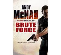 Brute Force: (Nick Stone Book 11)