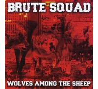 Brute Squad - Wolves Among The Sheep