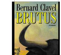 Brutus - Bernard Clavel - Albin Michel - broché - Roman